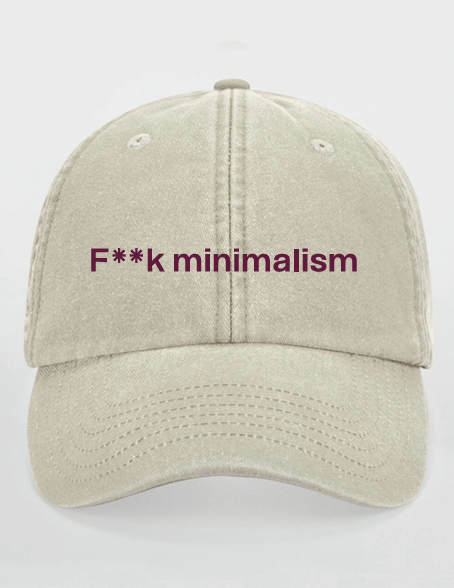 F*ck minimalism - Cap Vintage