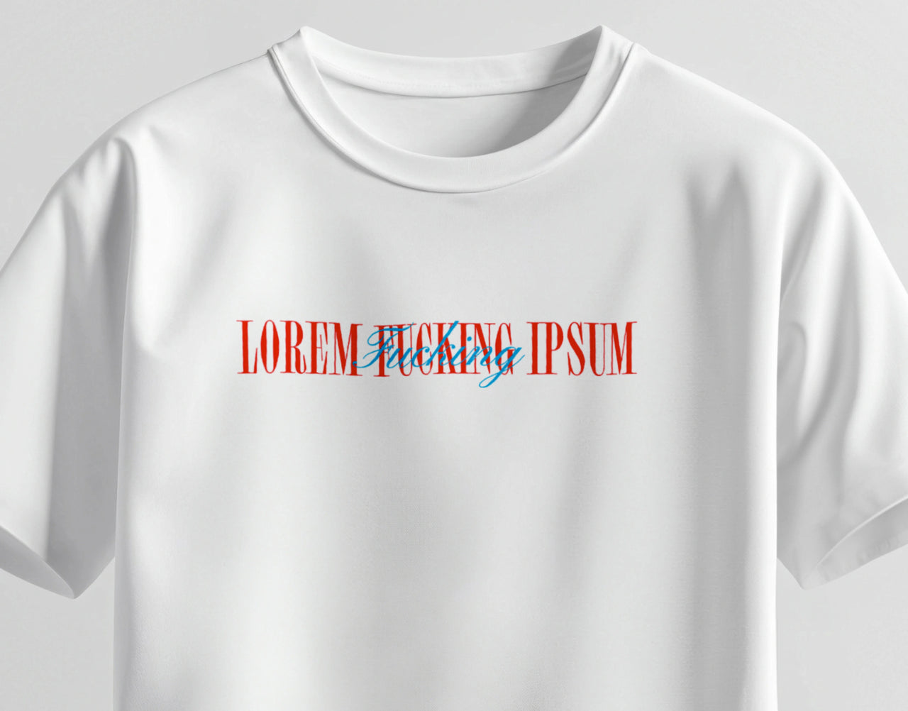 Lorem F*cking Ipsum - Tee