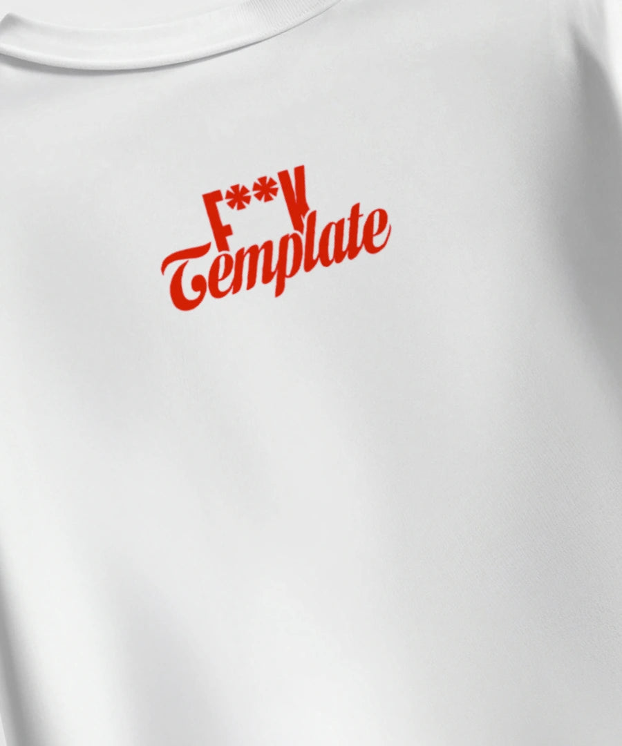 F*ck Template - Tee