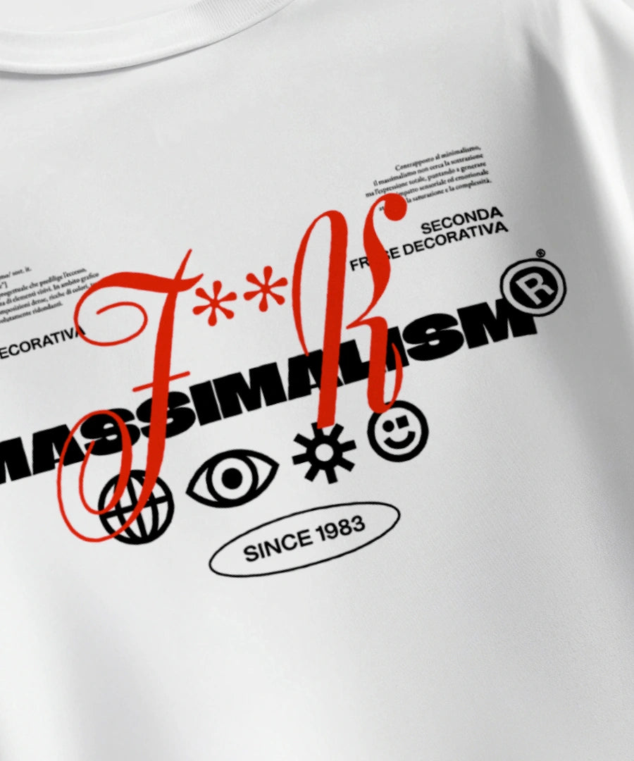 F*ck Massimalism / Minimalism - Tee